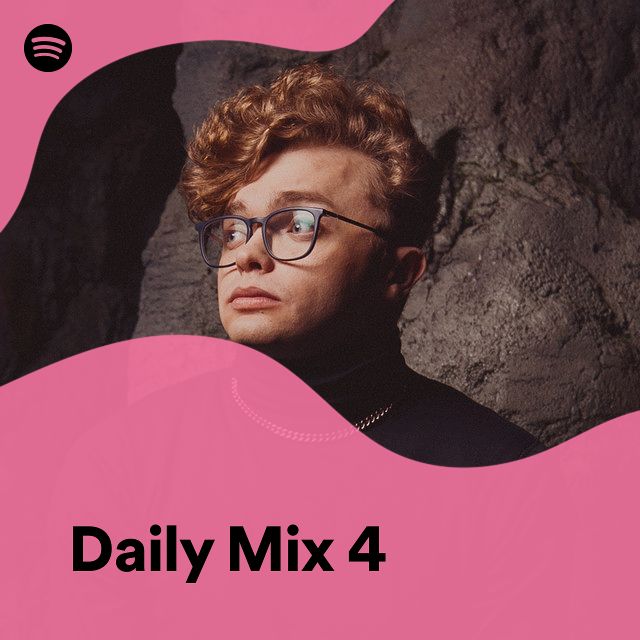 Daily Mix 4 | Spotify Playlist