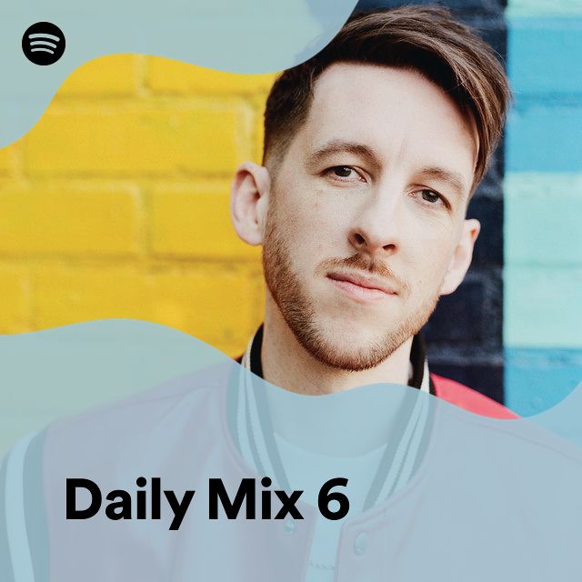 Daily Mix 6 | Spotify Playlist