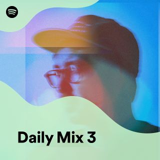 Daily Mix 3 - playlist by Spotify | Spotify