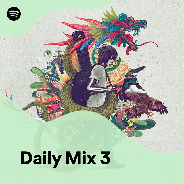 Daily mix 3 spotify playlist