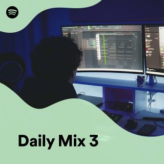 Daily Mix 3 - playlist by Spotify | Spotify
