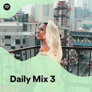 Daily Mix 3 - playlist by Spotify | Spotify