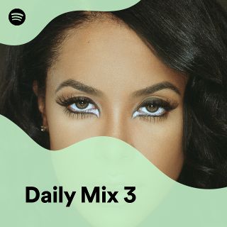 Daily Mix 3 - playlist by Spotify | Spotify