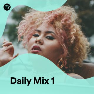 Daily Mix 1 - playlist by Spotify | Spotify