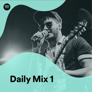 Daily Mix 1 - playlist by Spotify | Spotify